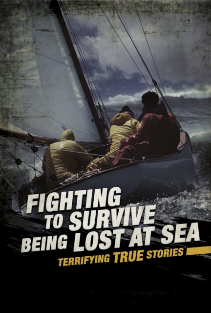 Fighting to Survive Being Lost at Sea, PDF eBook