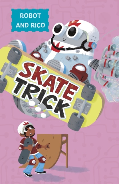 Skate Trick : A Robot and Rico Story, PDF eBook