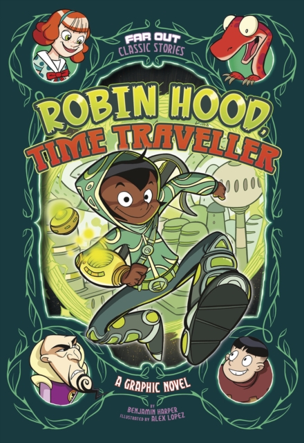 Robin Hood, Time Traveller : A Graphic Novel, Paperback / softback Book