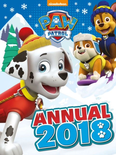 Nickelodeon Paw Patrol Annual 2018, Hardback Book