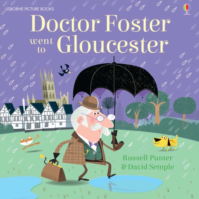 Doctor Foster Went to Gloucester, Paperback / softback Book
