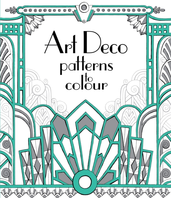 Art Deco Patterns to Colour, Paperback / softback Book