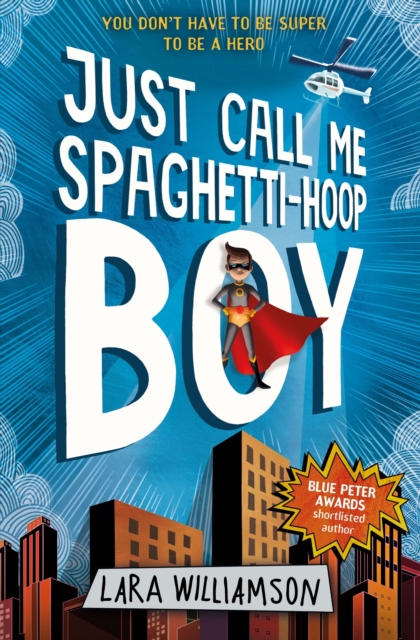 Just Call Me Spaghetti-Hoop Boy, Paperback / softback Book