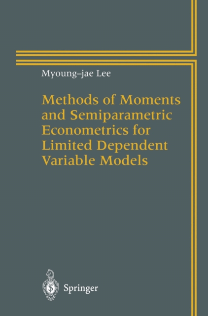 Methods of Moments and Semiparametric Econometrics for Limited Dependent Variable Models, PDF eBook