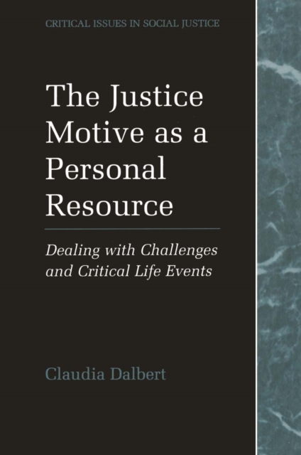 The Justice Motive as a Personal Resource : Dealing with Challenges and Critical Life Events, PDF eBook