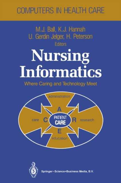 Nursing Informatics : Where Caring and Technology Meet, PDF eBook