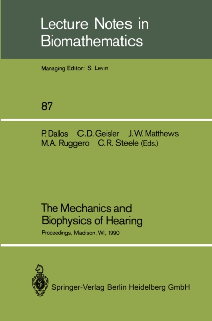 The Mechanics and Biophysics of Hearing : Proceedings of a Conference held at the University of Wisconsin, Madison, WI, June 25-29, 1990, PDF eBook