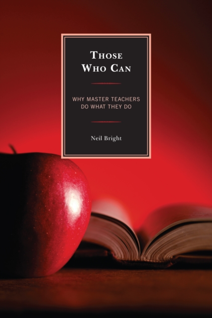 Those Who Can : Why Master Teachers Do What They Do, EPUB eBook