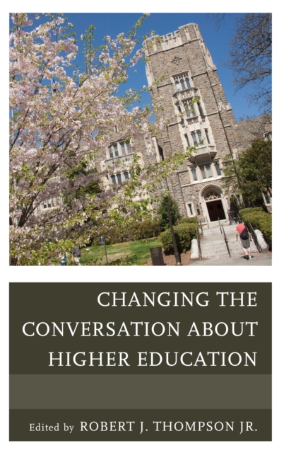 Changing the Conversation about Higher Education, Hardback Book