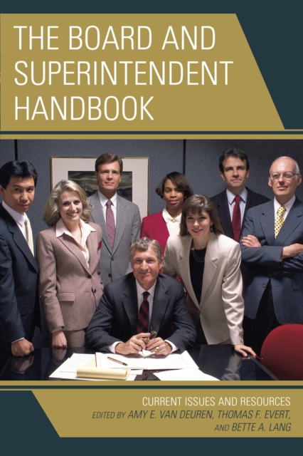 The Board and Superintendent Handbook : Current Issues and Resources, Hardback Book