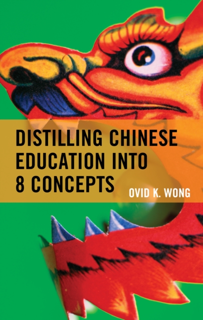 Distilling Chinese Education into 8 Concepts, Hardback Book