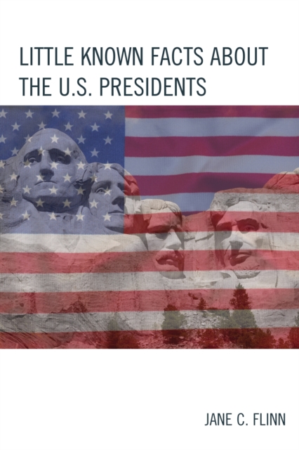 Little Known Facts about the U. S. Presidents, Paperback / softback Book