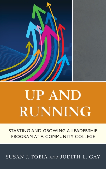 Up and Running : Starting and Growing a Leadership Program at a Community College, Hardback Book
