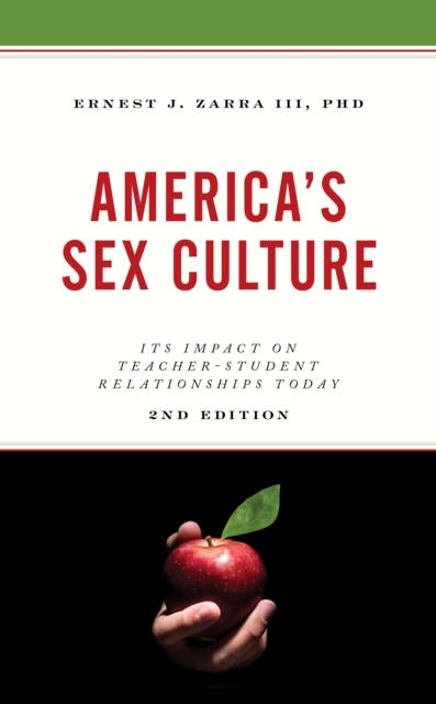 America's Sex Culture : Its Impact on Teacher-Student Relationships Today, Paperback / softback Book
