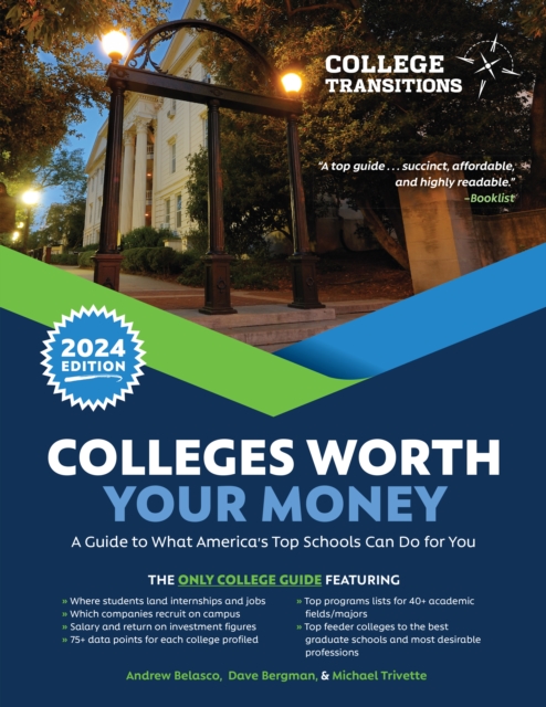 Colleges Worth Your Money : A Guide to What America's Top Schools Can Do for You, Paperback / softback Book