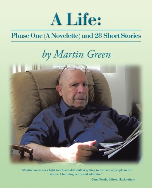A Life: Phase One (A Novelette) and 28 Short Stories, EPUB eBook