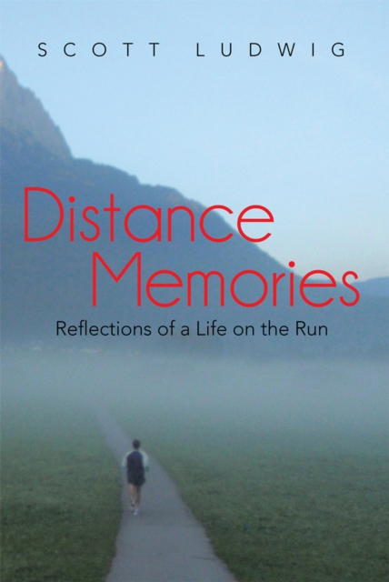 Distance Memories : Reflections of a Life on the Run, EPUB eBook