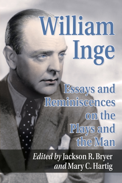 William Inge : Essays and Reminiscences on the Plays and the Man, EPUB eBook