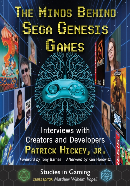 The Minds Behind Sega Genesis Games : Interviews with Creators and Developers, EPUB eBook