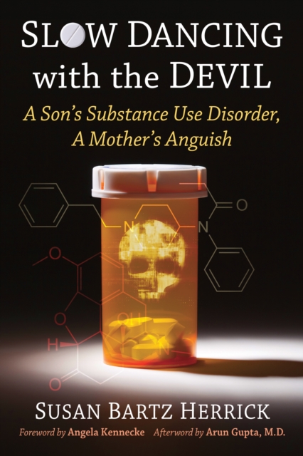 Slow Dancing with the Devil : A Son's Substance Use Disorder, A Mother's Anguish, EPUB eBook