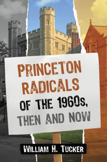 Princeton Radicals of the 1960s, Then and Now, Paperback / softback Book