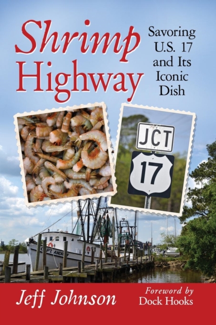 Shrimp Highway : Savoring U.S. 17 and Its Iconic Dish, Paperback / softback Book