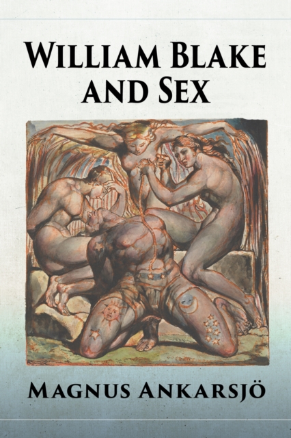 William Blake and Sex, Paperback / softback Book