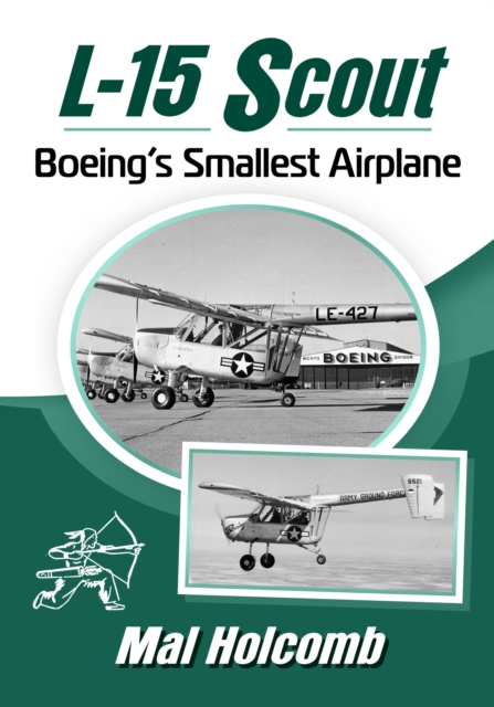 L-15 Scout : Boeing's Smallest Airplane, Paperback / softback Book