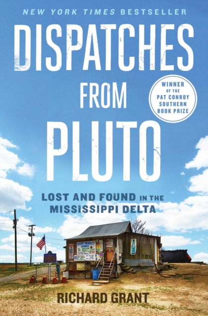 Dispatches from Pluto : Lost and Found in the Mississippi Delta, EPUB eBook