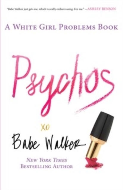 Psychos: A White Girl Problems Book, Paperback / softback Book