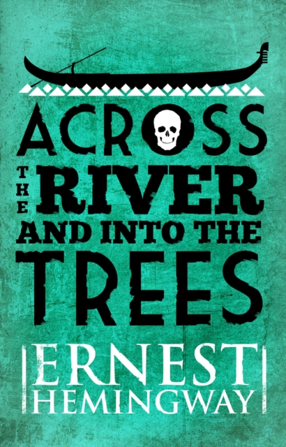 Across the River and Into the Trees, EPUB eBook