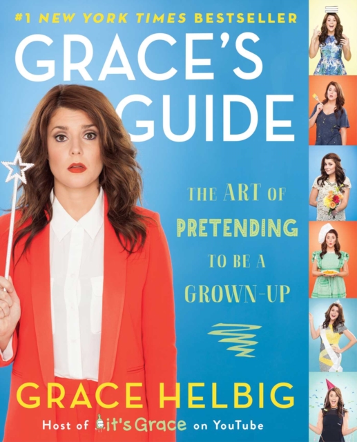 Grace's Guide : The Art of Pretending to Be a Grown-up, EPUB eBook