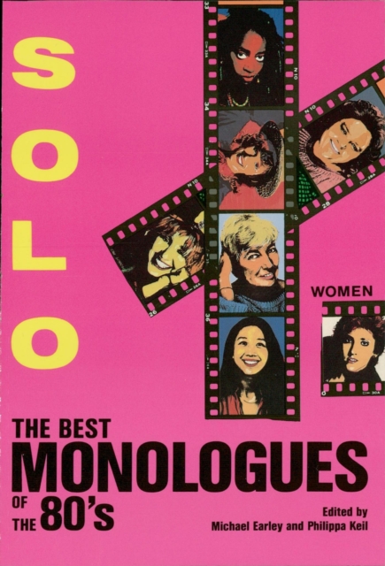 Solo! : The Best Monologues of the 80s: Women, EPUB eBook