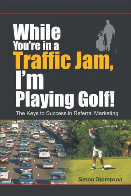 While You're in a Traffic Jam, I'm Playing Golf!, EPUB eBook
