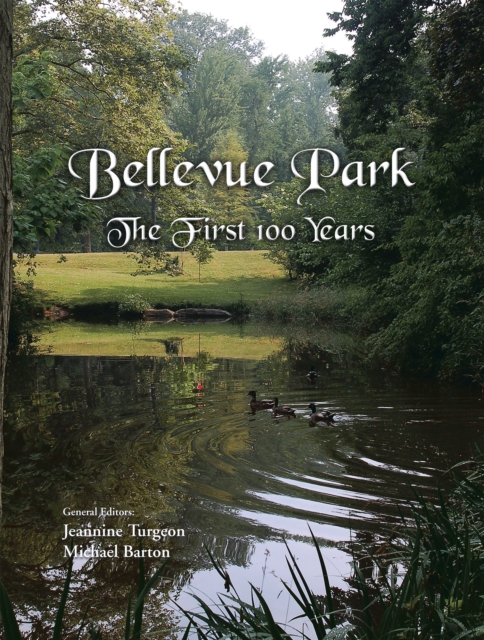 Bellevue Park the First 100 Years : An Anniversary History by Its Residents, EPUB eBook