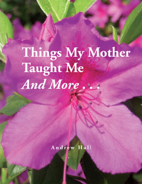 Things My Mother Taught Me and More..., EPUB eBook