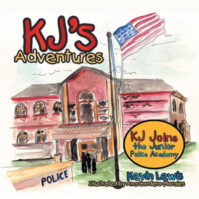 Kj's Adventures : Kj Joins the Junior Police Academy, EPUB eBook