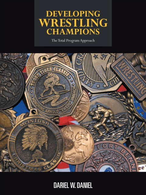 Developing Wrestling Champions : The Total Program Approach, EPUB eBook