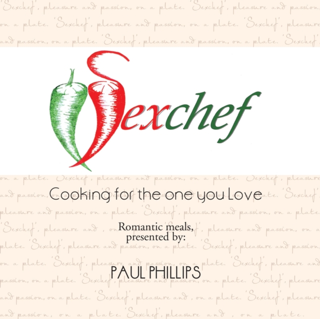 Sexchef : Cooking for the One You Love, EPUB eBook