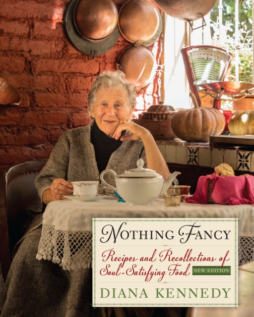 Nothing Fancy : Recipes and Recollections of Soul-Satisfying Food, Hardback Book