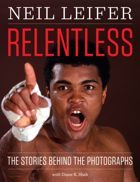 Relentless : The Stories behind the Photographs, Hardback Book
