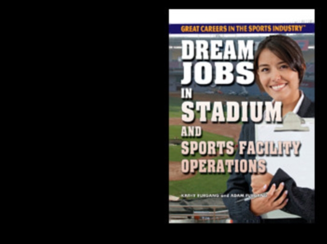Dream Jobs in Stadium and Sports Facility Operations, PDF eBook