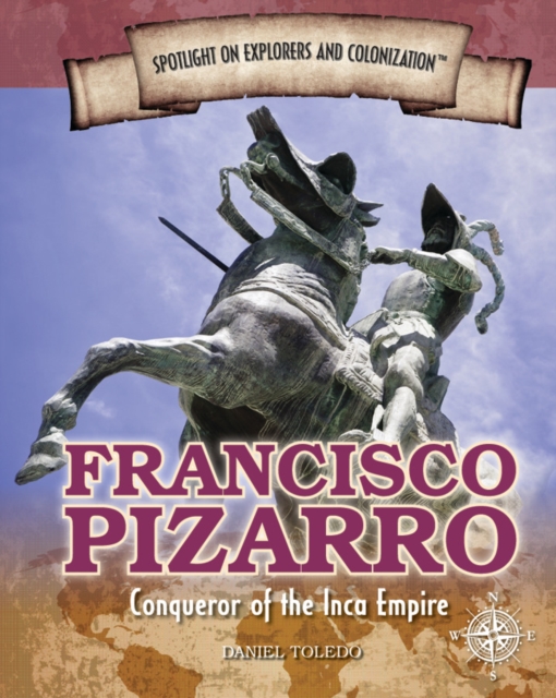 Francisco Pizarro : Conqueror of the Inca Empire, PDF eBook