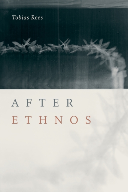 After Ethnos, Paperback / softback Book
