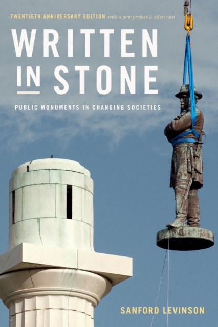 Written in Stone : Public Monuments in Changing Societies, Hardback Book