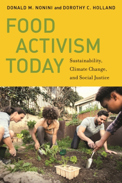 Food Activism Today : Sustainability, Climate Change, and Social Justice, Hardback Book