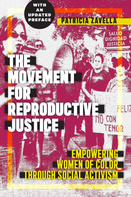 The Movement for Reproductive Justice : Empowering Women of Color through Social Activism, Paperback / softback Book