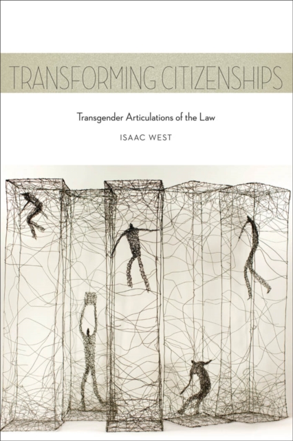 Transforming Citizenships : Transgender Articulations of the Law, Paperback / softback Book