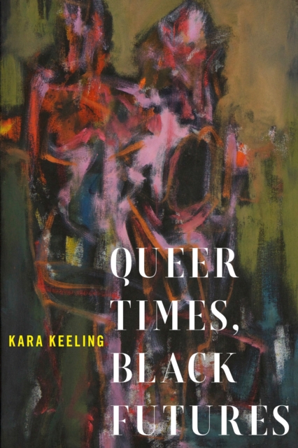 Queer Times, Black Futures, EPUB eBook