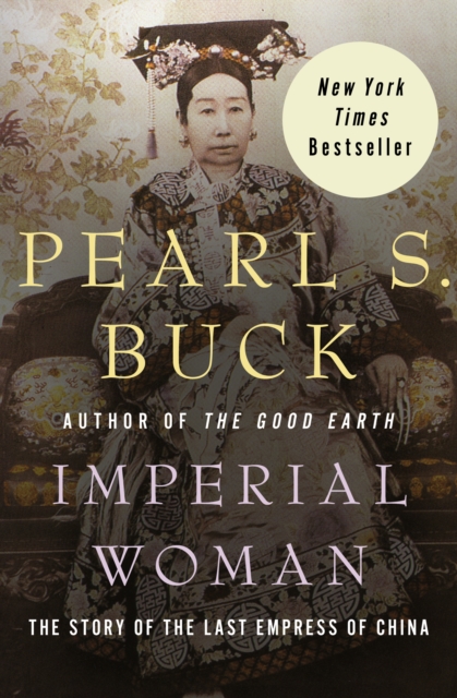 Imperial Woman : The Story of the Last Empress of China, EPUB eBook